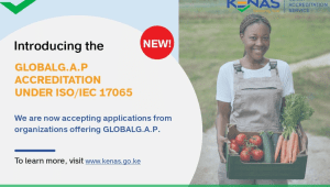 KENAS opens GLOBALG.A.P accreditation to strengthen Kenya’s food export standards